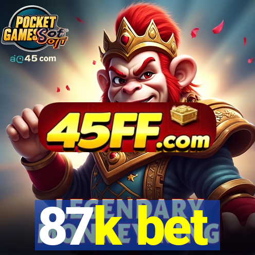 87k bet